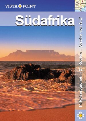 Südafrika. 14 Reiseregionen - 21 Routen - Service von A-Z