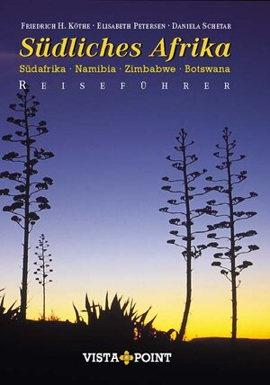 Südliches Afrika. Südafrika, Namibia, Zimbabwe, Botswana. Die schönsten Routen