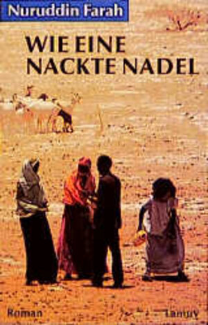 Buchcover Wie eine nackte Nadel | Nuruddin Farah | EAN 9783889774354 | ISBN 3-88977-435-0 | ISBN 978-3-88977-435-4