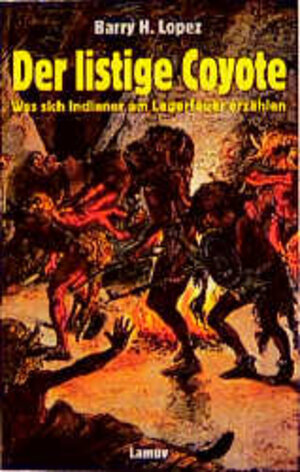 Buchcover Der listige Coyote | Barry H Lopez | EAN 9783889774385 | ISBN 3-88977-438-5 | ISBN 978-3-88977-438-5