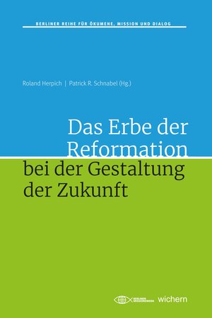 Buchcover Das Erbe der Reformation bei der Gestaltung der Zukunft  | EAN 9783889814753 | ISBN 3-88981-475-1 | ISBN 978-3-88981-475-3