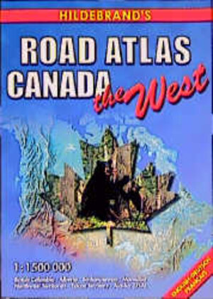 Hildebrand's Road-Atlas Canada, The West: General Maps 1 : 7 000 000, Regional Maps 1 : 1 500 000, Area Maps in Various Scales, City Maps, Special ... französisch (USA & Canada - Road Atlases)