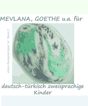 Buchcover Mevlana, Goethe u.a.für deutsch-türkisch zweisprachige Kinder | Atilla Yakut | EAN 9783890022758 | ISBN 3-89002-275-8 | ISBN 978-3-89002-275-8