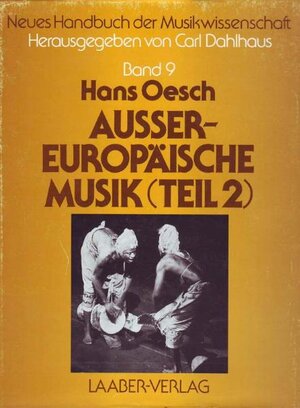 Buchcover Neues Handbuch der Musikwissenschaft / Aussereuropäische Musik | Hans Oesch | EAN 9783890070391 | ISBN 3-89007-039-6 | ISBN 978-3-89007-039-1