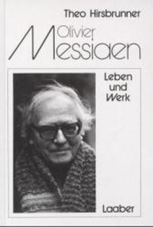 Olivier Messiaen, Leben und Werk