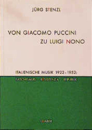 Von Giacomo Puccini zu Luigi Nono