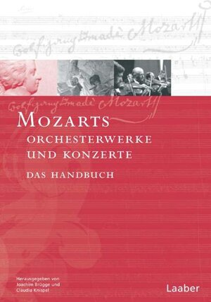 Das Mozart-Handbuch: Mozart-Handbuch, 6 Bde., Bd.1, Orchesterwerke und Konzerte