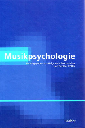 Handbuch der Systematischen Musikwissenschaft: Musikpsychologie: Band 3