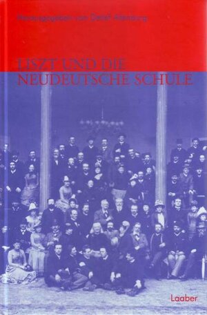 Buchcover Liszt und die Neudeutsche Schule  | EAN 9783890076560 | ISBN 3-89007-656-4 | ISBN 978-3-89007-656-0