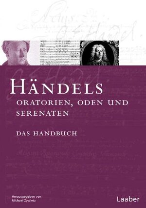 Buchcover Händels Oratorien, Oden und Serenaten  | EAN 9783890076874 | ISBN 3-89007-687-4 | ISBN 978-3-89007-687-4