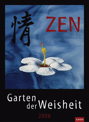 Zen - Garten der Weisheit 2006 .