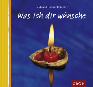 Buchcover Was ich Dir wünsche | Heidi Bräunlich | EAN 9783890085609 | ISBN 3-89008-560-1 | ISBN 978-3-89008-560-9