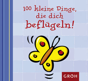 Buchcover 100 kleine Dinge, die dich beflügeln | Tine Sander | EAN 9783890086743 | ISBN 3-89008-674-8 | ISBN 978-3-89008-674-3