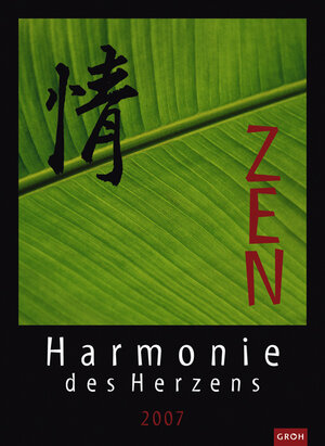 Zen - Harmonie des Herzens 2007.