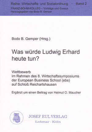 Buchcover Was würde Ludwig Erhard heute tun?  | EAN 9783890126661 | ISBN 3-89012-666-9 | ISBN 978-3-89012-666-1