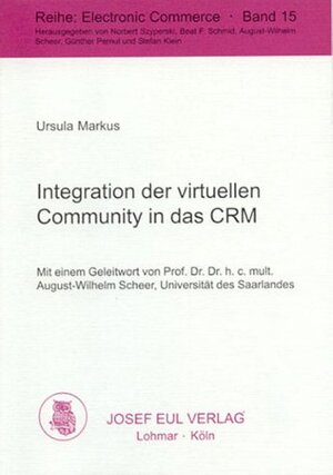 Integration der virtuellen Community in das CRM: Konzeption, Rahmenmodell, Realisierung