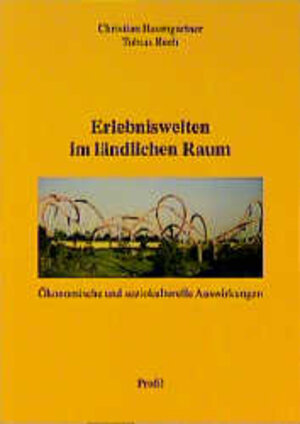 Buchcover Erlebniswelten im ländlichen Raum | Christian Baumgartner | EAN 9783890194813 | ISBN 3-89019-481-8 | ISBN 978-3-89019-481-3