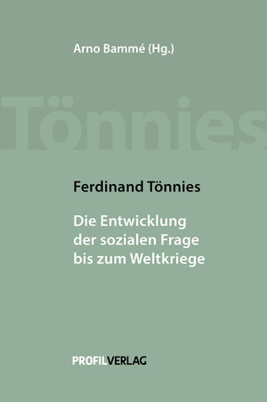 Buchcover Ferdinand Tönnies – Die Entwicklung der sozialen Frage bis zum Weltkriege | Ferdinand Tönnies | EAN 9783890197388 | ISBN 3-89019-738-8 | ISBN 978-3-89019-738-8