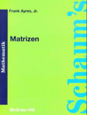 Matrizen. Theorie und Anwendung