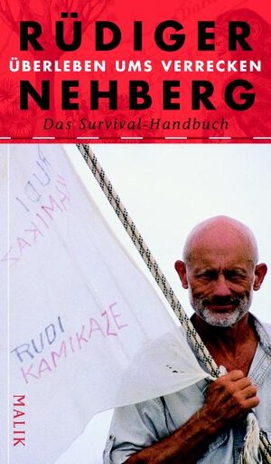 Überleben ums Verrecken: Das Survival-Handbuch