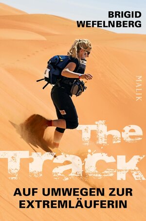 Buchcover The Track – Auf Umwegen zur Extremläuferin | Brigid Wefelnberg | EAN 9783890294858 | ISBN 3-89029-485-5 | ISBN 978-3-89029-485-8