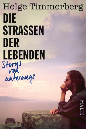 Buchcover Die Straßen der Lebenden | Helge Timmerberg | EAN 9783890294865 | ISBN 3-89029-486-3 | ISBN 978-3-89029-486-5