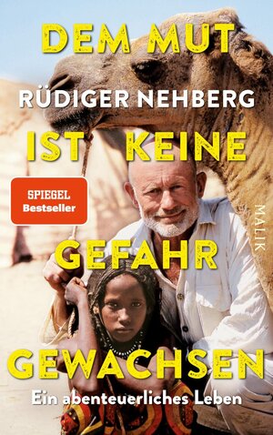 Buchcover Dem Mut ist keine Gefahr gewachsen | Rüdiger Nehberg | EAN 9783890295374 | ISBN 3-89029-537-1 | ISBN 978-3-89029-537-4