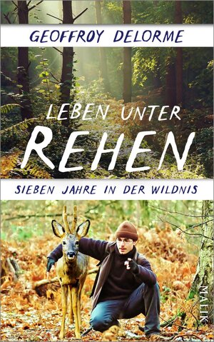 Buchcover Leben unter Rehen | Geoffroy Delorme | EAN 9783890295572 | ISBN 3-89029-557-6 | ISBN 978-3-89029-557-2