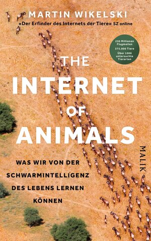Buchcover The Internet of Animals: Was wir von der Schwarmintelligenz des Lebens lernen können | Martin Wikelski | EAN 9783890295619 | ISBN 3-89029-561-4 | ISBN 978-3-89029-561-9