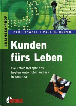 Buchcover Kunden fürs Leben | Carl Sewell | EAN 9783890590523 | ISBN 3-89059-052-7 | ISBN 978-3-89059-052-3