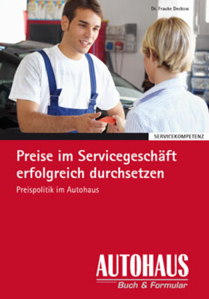 Buchcover Preise im Servicegeschäft erfolgreich durchsetzen | Frauke Deckow | EAN 9783890591827 | ISBN 3-89059-182-5 | ISBN 978-3-89059-182-7