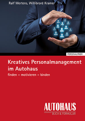 Buchcover Kreatives Personalmanagement im Autohaus | Willibrord Kramer | EAN 9783890591988 | ISBN 3-89059-198-1 | ISBN 978-3-89059-198-8