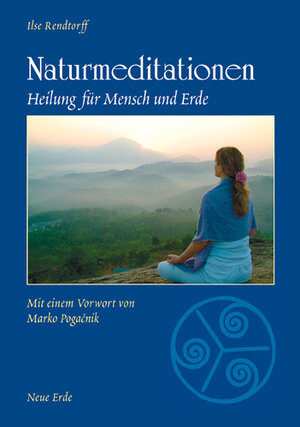 Buchcover Naturmeditationen | Ilse Rendtorff | EAN 9783890600260 | ISBN 3-89060-026-3 | ISBN 978-3-89060-026-0