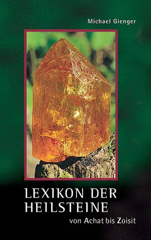 Buchcover Lexikon der Heilsteine | Michael Gienger | EAN 9783890600321 | ISBN 3-89060-032-8 | ISBN 978-3-89060-032-1