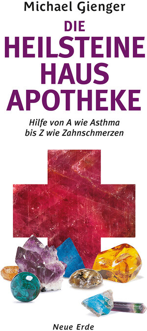 Buchcover Die Heilsteine Hausapotheke | Michael Gienger | EAN 9783890600789 | ISBN 3-89060-078-6 | ISBN 978-3-89060-078-9