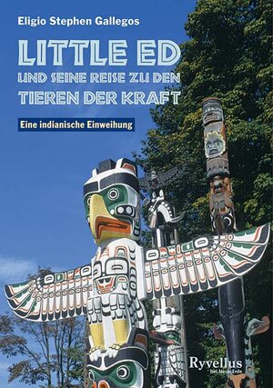 Buchcover Little Ed und seine Reise zu den Tieren der Kraft | Eligio Stephen Gallegos | EAN 9783890601328 | ISBN 3-89060-132-4 | ISBN 978-3-89060-132-8