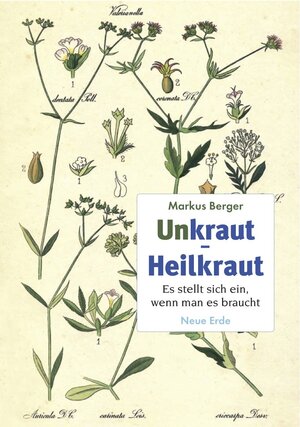 Buchcover Unkraut - Heilkraut | Markus Berger | EAN 9783890601564 | ISBN 3-89060-156-1 | ISBN 978-3-89060-156-4
