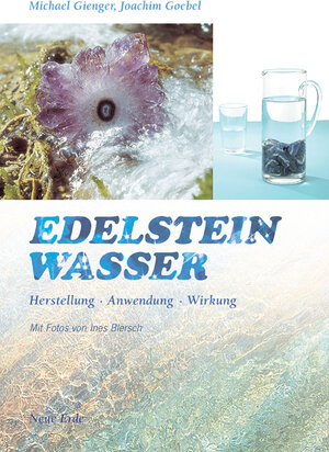 Buchcover Edelsteinwasser | Michael Gienger | EAN 9783890602417 | ISBN 3-89060-241-X | ISBN 978-3-89060-241-7