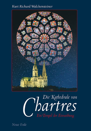 Buchcover Die Kathedrale von Chartres | Kurt R Walchensteiner | EAN 9783890602462 | ISBN 3-89060-246-0 | ISBN 978-3-89060-246-2
