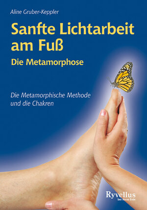 Buchcover Sanfte Lichtarbeit am Fuß | Aline Gruber-Keppler | EAN 9783890604756 | ISBN 3-89060-475-7 | ISBN 978-3-89060-475-6