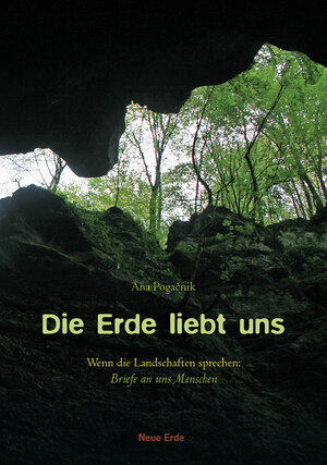 Buchcover Die Erde liebt uns | Ana Pogacnik | EAN 9783890606088 | ISBN 3-89060-608-3 | ISBN 978-3-89060-608-8