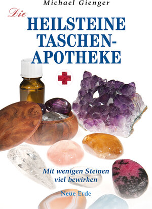 Buchcover Die Heilsteine-Taschenapotheke | Michael Gienger | EAN 9783890606132 | ISBN 3-89060-613-X | ISBN 978-3-89060-613-2
