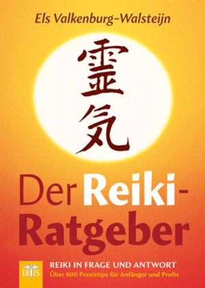 Buchcover Der Reiki-Ratgeber | Els Valkenburg-Walsteijn | EAN 9783890606200 | ISBN 3-89060-620-2 | ISBN 978-3-89060-620-0