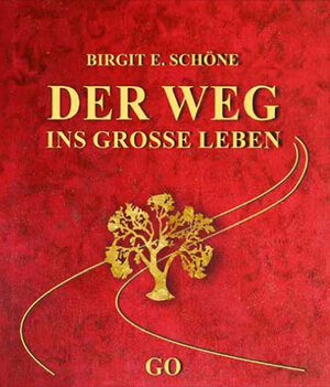Buchcover Der Weg ins große Leben | Birgit E. Schöne | EAN 9783890606620 | ISBN 3-89060-662-8 | ISBN 978-3-89060-662-0
