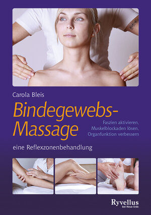 Buchcover Die Bindegewebsmassage – eine Reflexzonenbehandlung | Carola Bleis | EAN 9783890606897 | ISBN 3-89060-689-X | ISBN 978-3-89060-689-7