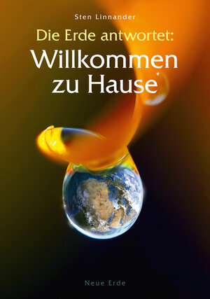 Buchcover Die Erde antwortet: Willkommen zu Hause | Sten Linnander | EAN 9783890607115 | ISBN 3-89060-711-X | ISBN 978-3-89060-711-5
