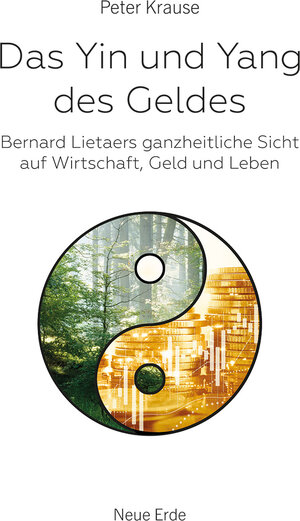 Buchcover Das Yin und Yang des Geldes | Peter Krause | EAN 9783890608518 | ISBN 3-89060-851-5 | ISBN 978-3-89060-851-8