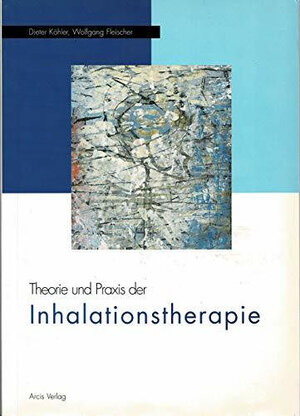 Buchcover Theorie und Praxis der Inhalationstherapie | Dieter Köhler | EAN 9783890751405 | ISBN 3-89075-140-7 | ISBN 978-3-89075-140-5