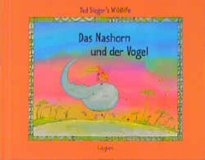 Buchcover Das Nashorn und der Vogel | Ted Sieger | EAN 9783890827889 | ISBN 3-89082-788-8 | ISBN 978-3-89082-788-9