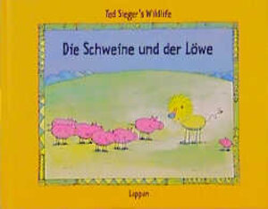 Buchcover Die Schweine und der Löwe | Ted Sieger | EAN 9783890827926 | ISBN 3-89082-792-6 | ISBN 978-3-89082-792-6